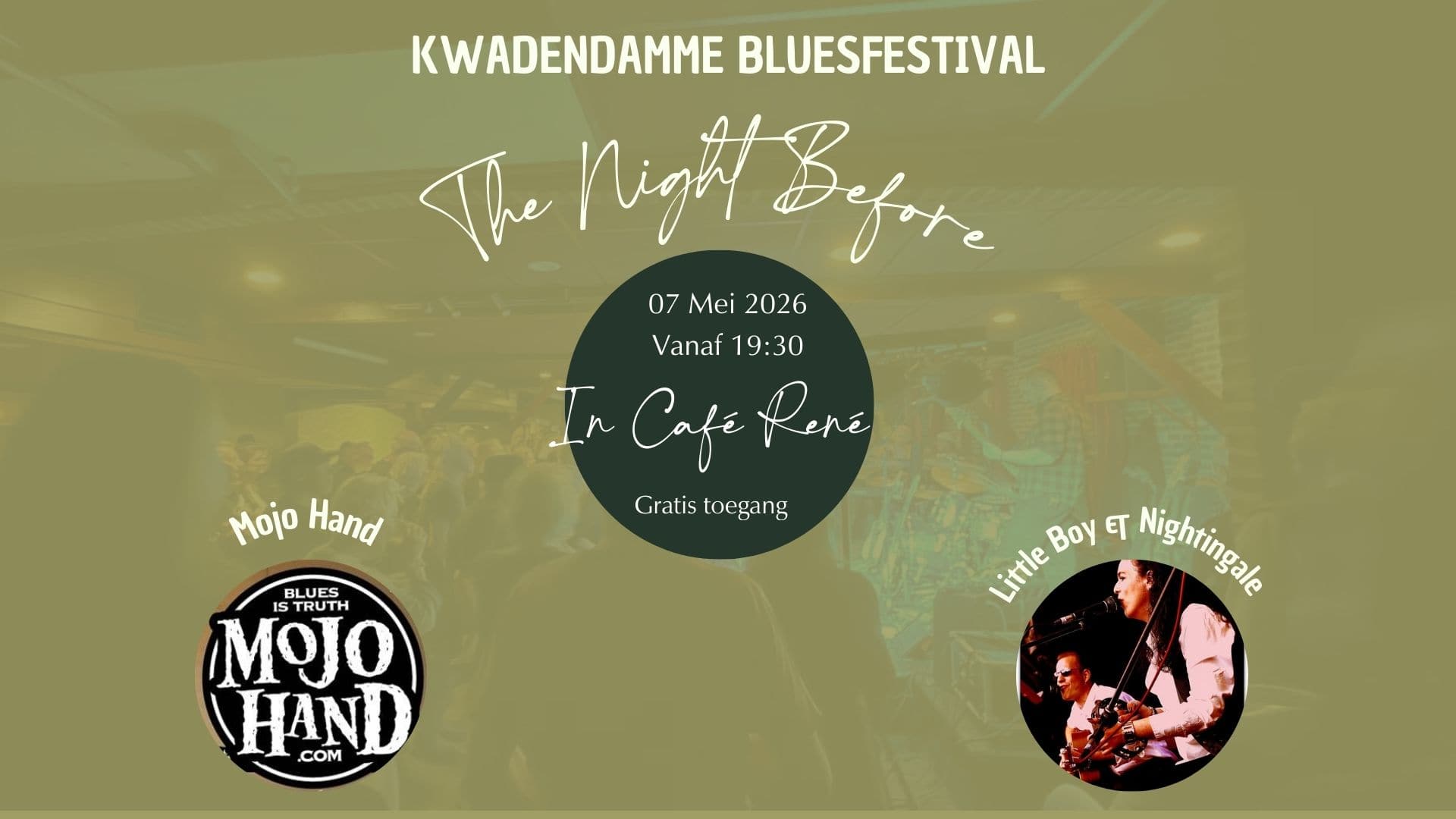 The Night Before Kwadendamme Bluesfestival @ Café René